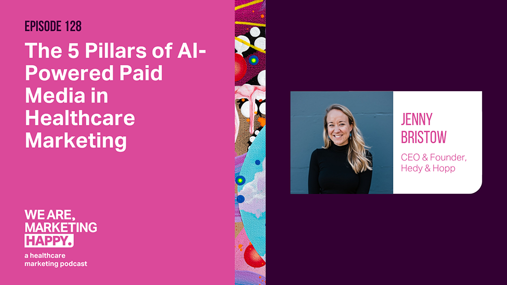 The 5 Pillars of AI-Powered Paid Media in Healthcare Marketing (ep. 128)